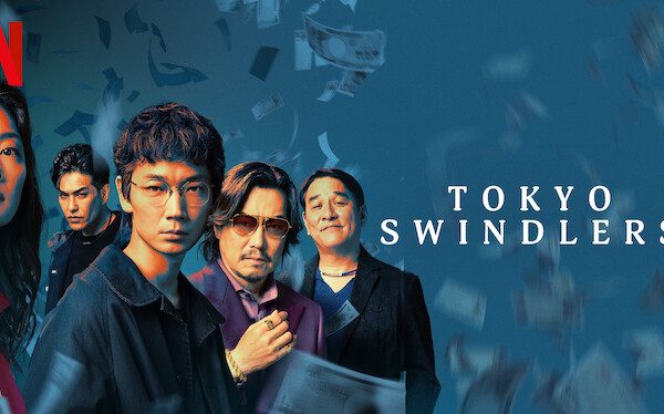 Tokyo Swindlers: A Thrilling Crime Series Premiering on Netflix July 25