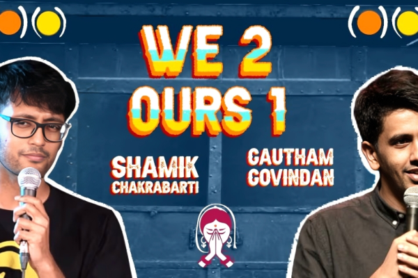 Shamik & Gautham Live - We 2 Ours 1: A Hilarious Comedy Extravaganza in Chennai