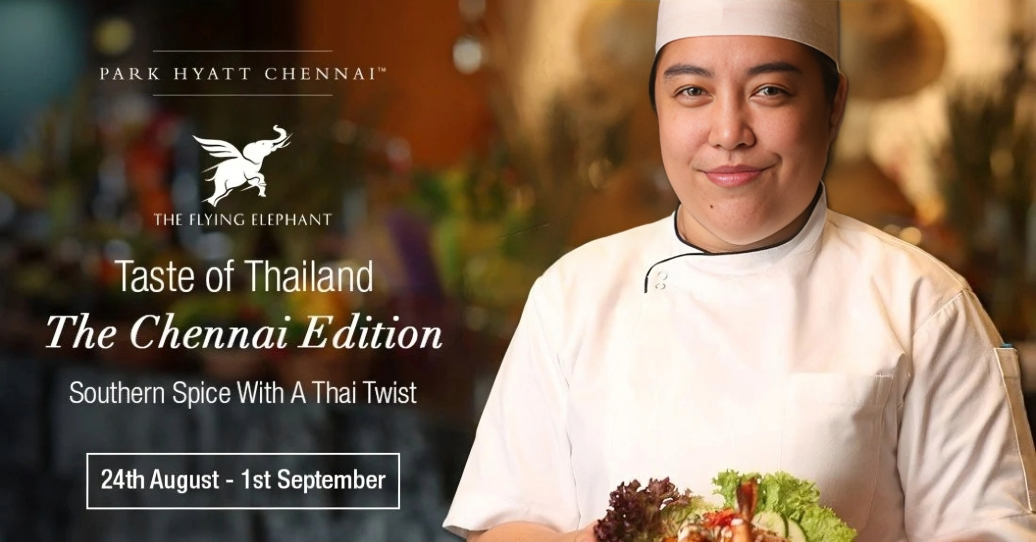 "Taste of Thailand at The Flying Elephant, Park Hyatt Chennai | August 24 - September 1, 2024"