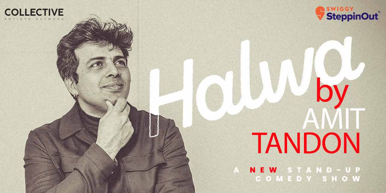 Halwa by Amit Tandon: Comedy Tour Across India - August 2024