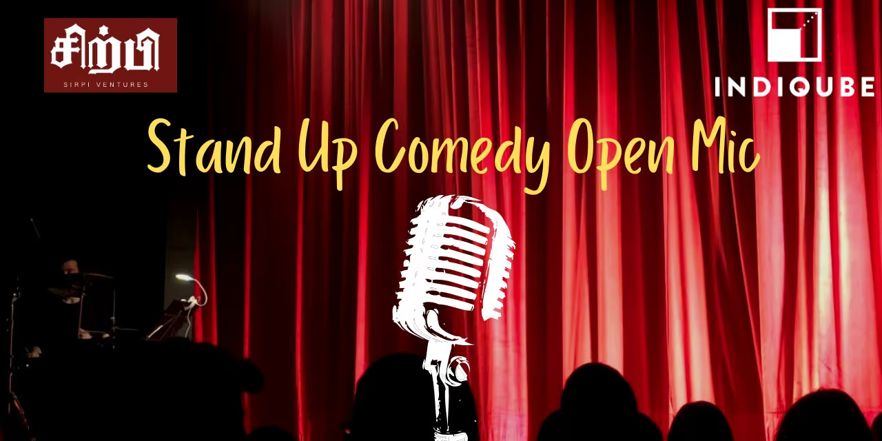 Stand-Up Comedy Open Mic by Sirpi Ventures | Tamil & English Comedy Event