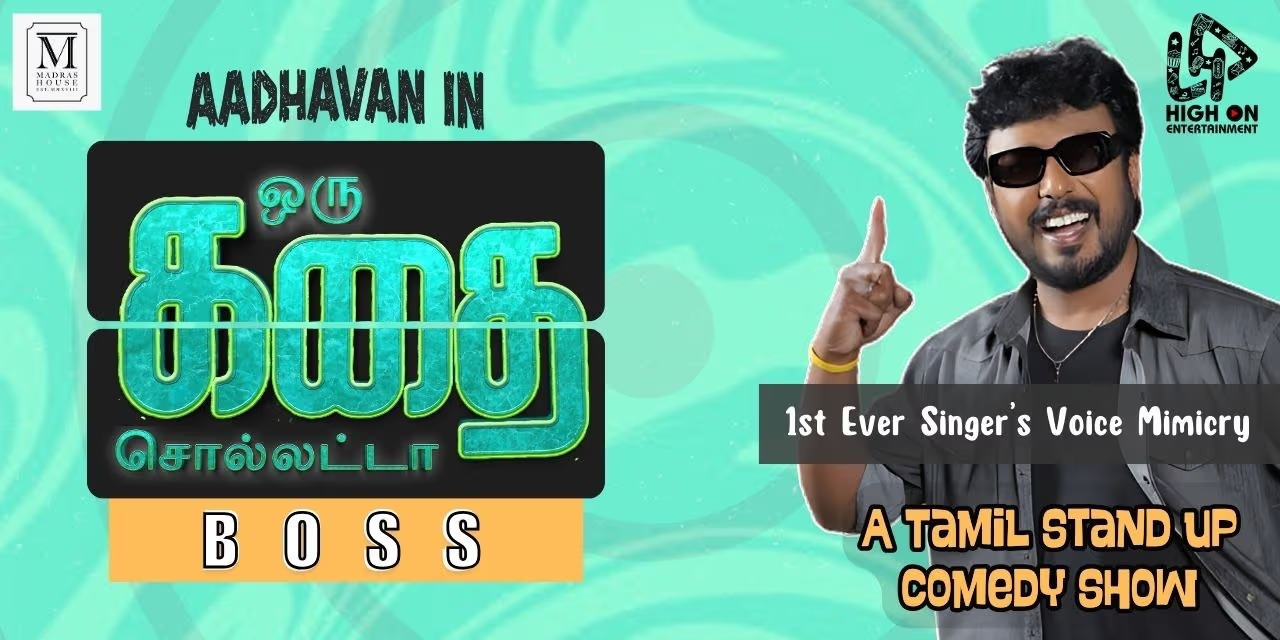 Oru Kadha Sollata Boss: Tamil Stand-Up Comedy Show with Aadhavan | August 17, 2024 | Madras House, Chennai