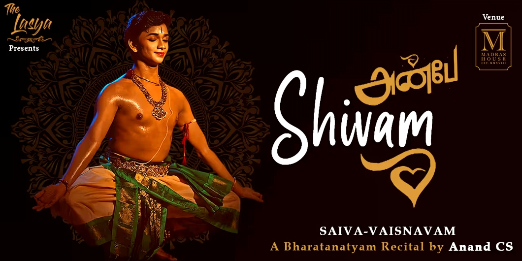 Shivam - Bharatanatyam Recital by Anand CS at Madras House, Chennai | Sept 7, 2024