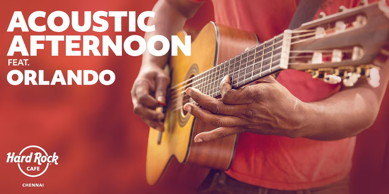 Acoustic Afternoon Ft. Orlando at Hard Rock Cafe Chennai | Sep 2024