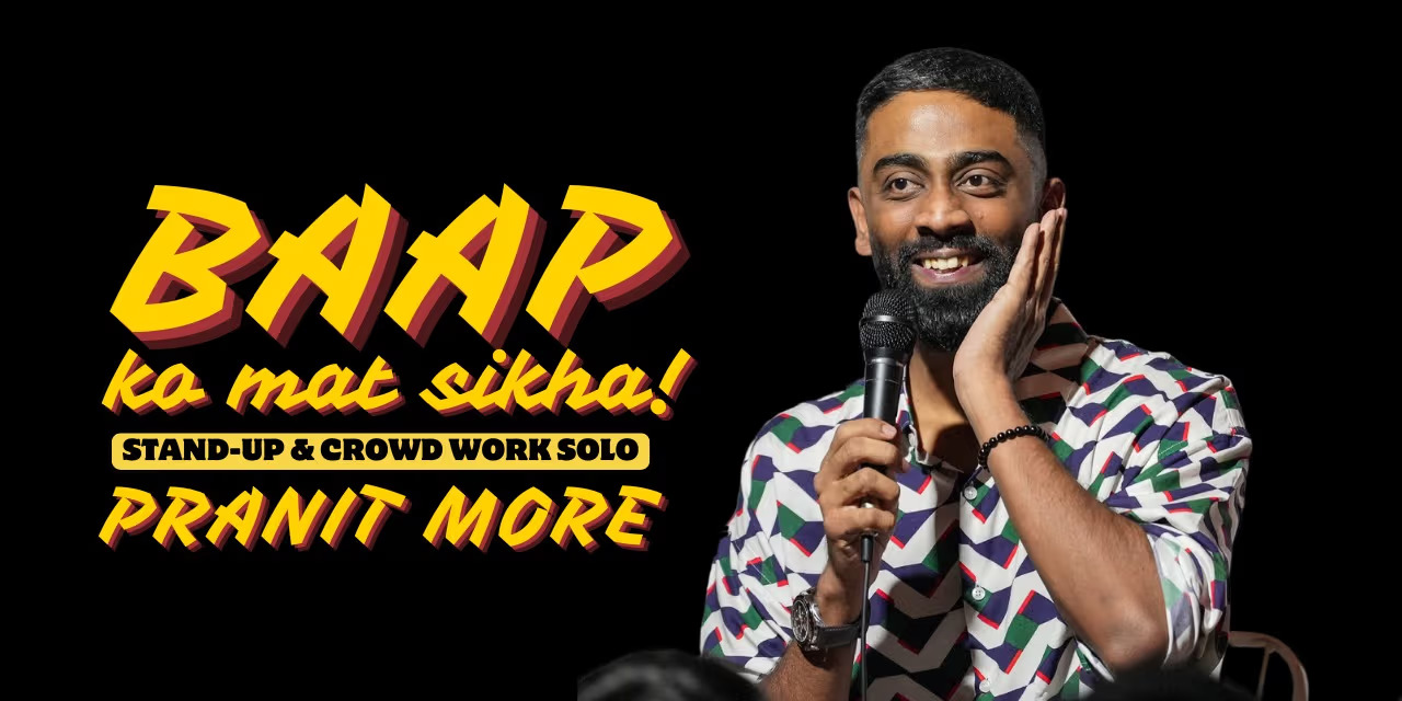 Baap Ko Mat Sikha by Pranit More - Live Comedy in Chennai, Sept 14, 2024