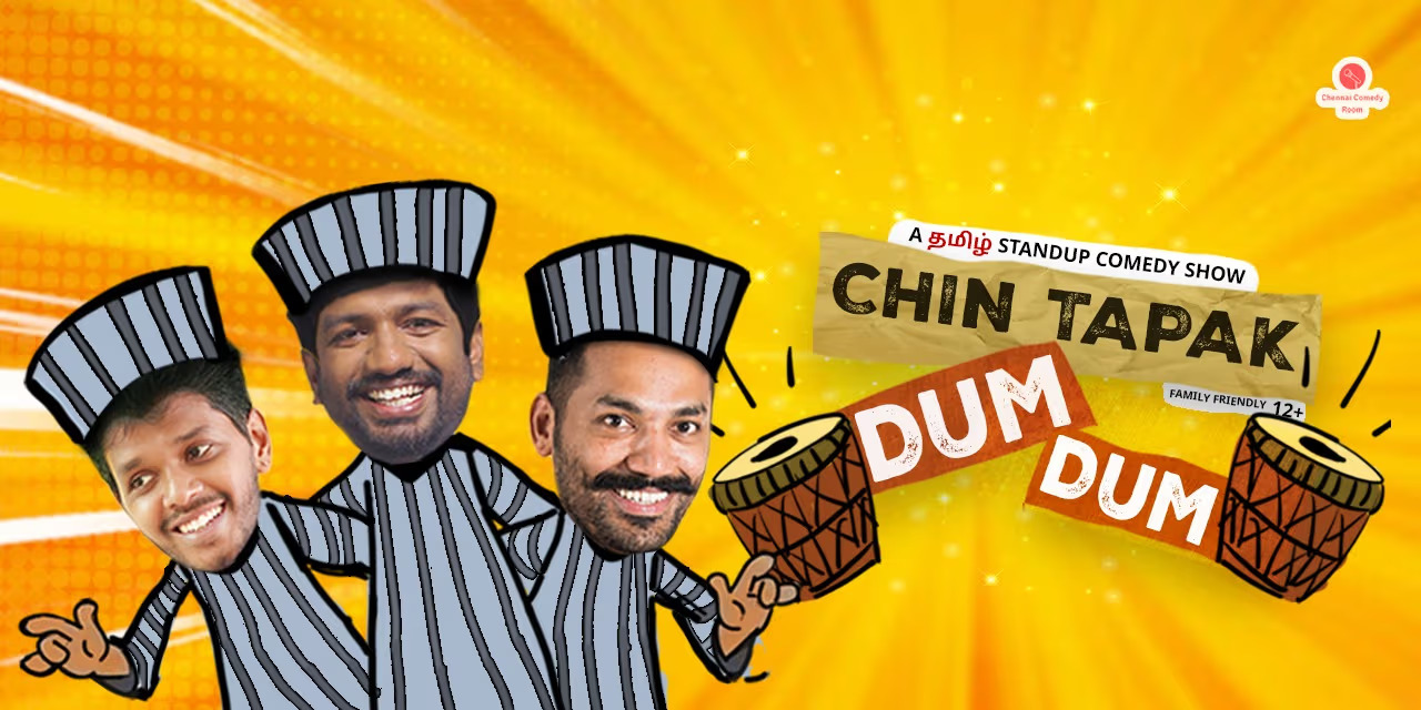 Chin Tapak Dum Dum: Tamil Stand-Up Comedy Show in Chennai