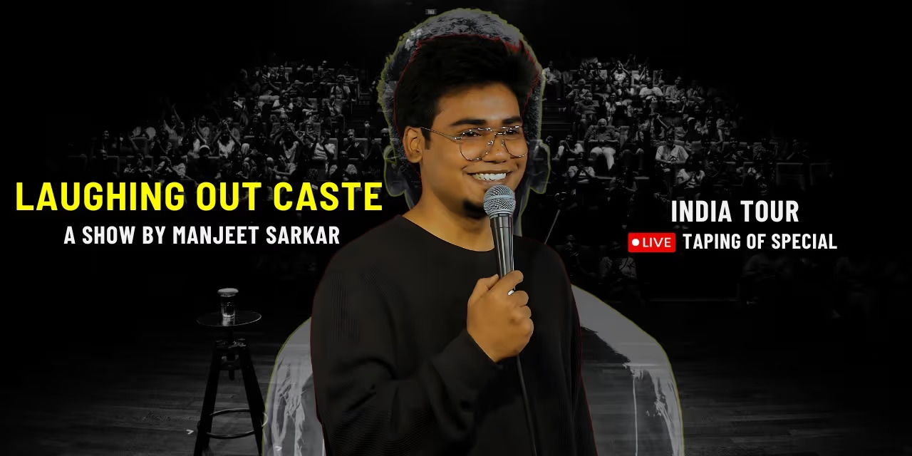 Laughing Out Caste by Manjeet Sarkar in Chennai