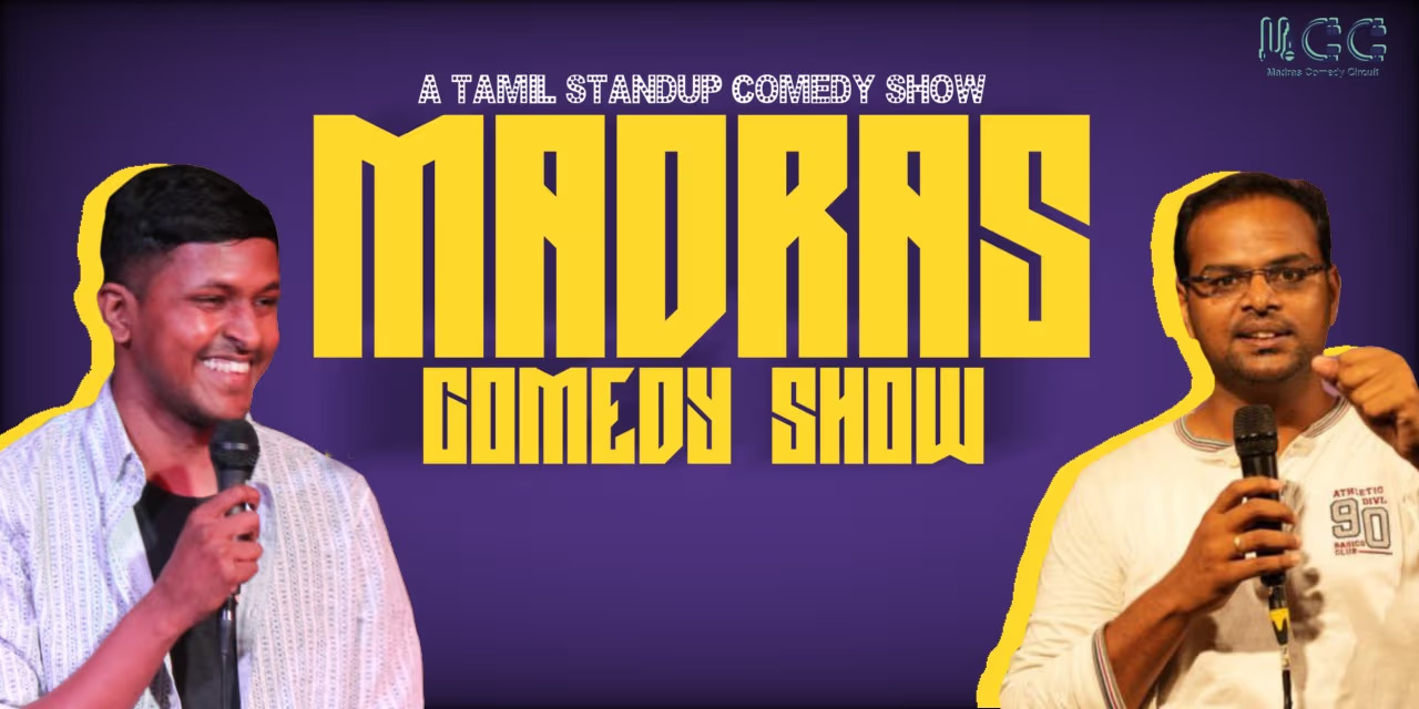 Madras Comedy Show - Tamil Standup Comedy Live in Chennai