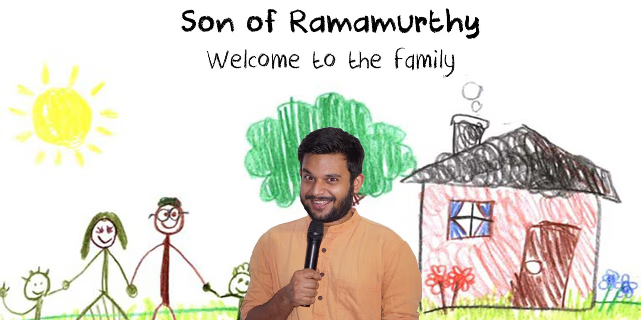 Son of Ramamurthy: Welcome To The Family Stand-Up Comedy Show by Soda