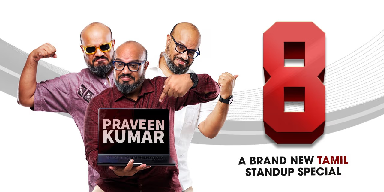 8 by Praveen Kumar: Stand-Up Comedy | Dec 1, 2024, Chennai