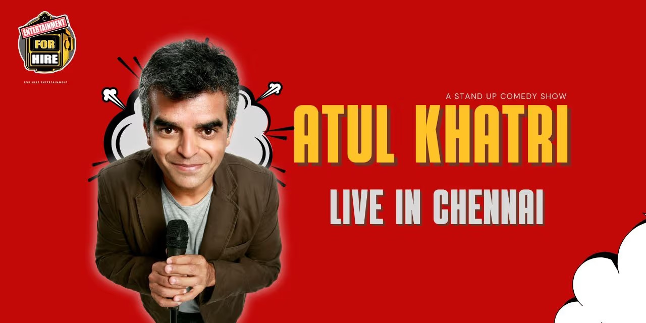 Atul Khatri Live in Chennai: A Hilarious Stand-Up Comedy Show