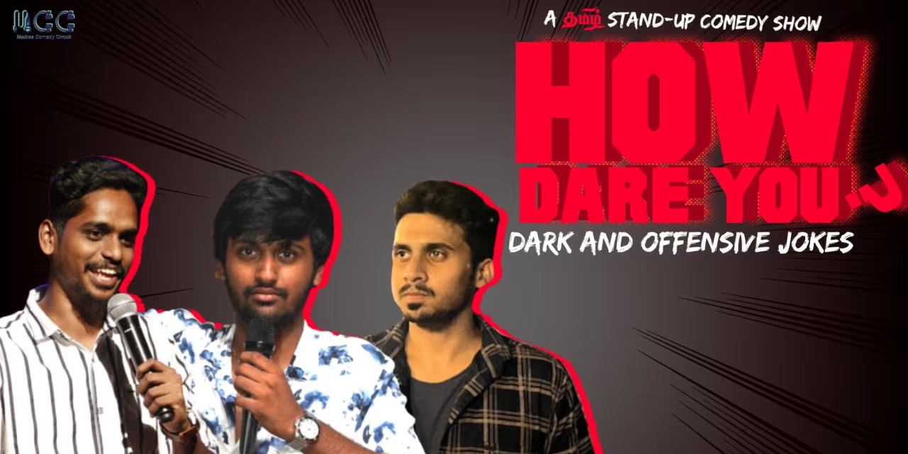 HOW DARE YOU? - Dark & Edgy Stand-Up Comedy Show by Prakash Kumar