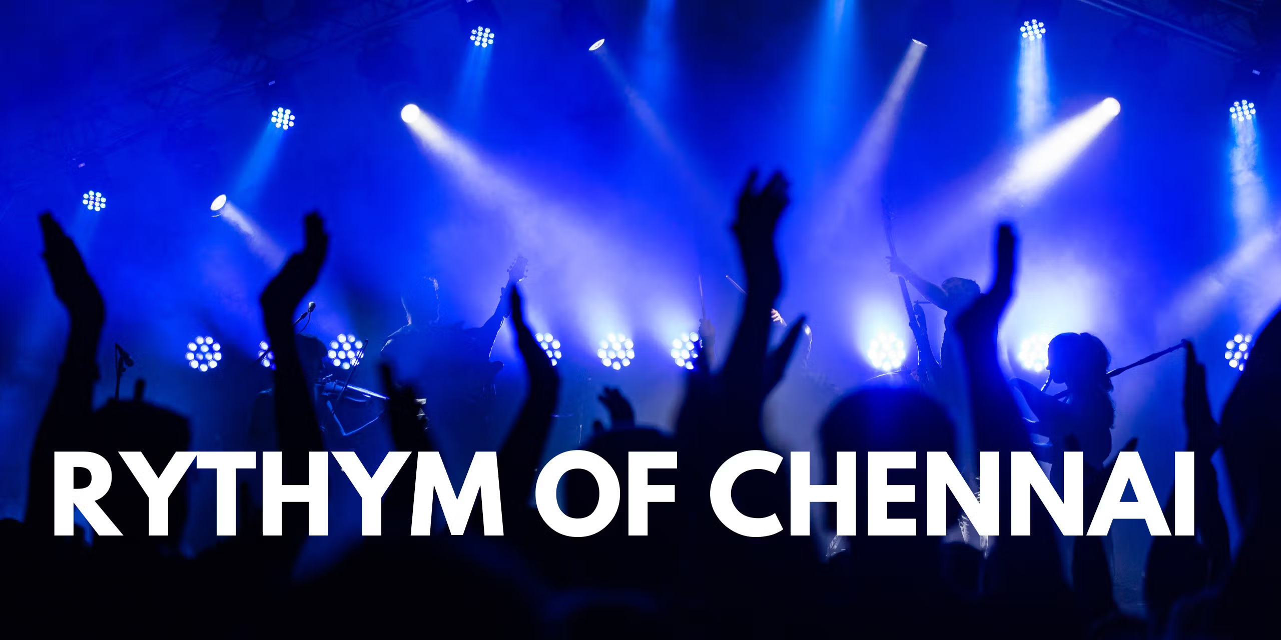 Rhythm of Chennai – Dec 1, 2024, at Pitchside Blue, Chennai