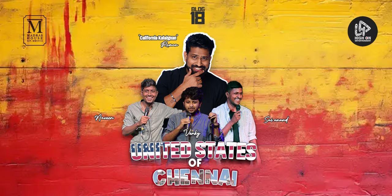 United States of Chennai: Stand-Up Comedy with Raman, Naveen, Venky & Sai Anand