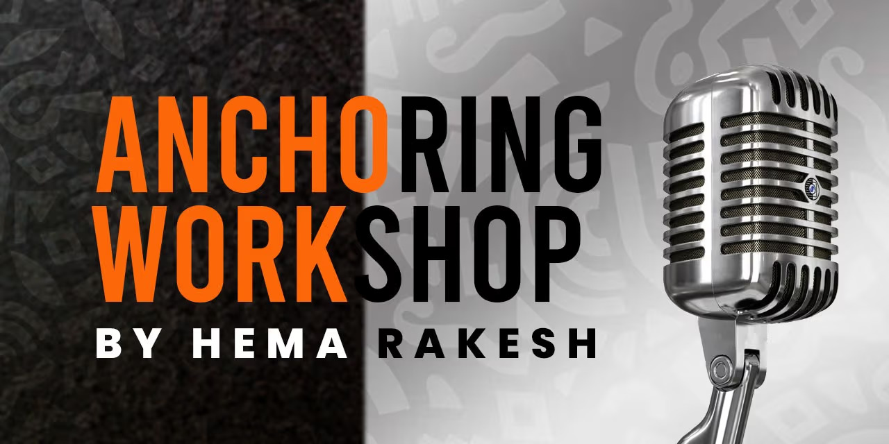 Anchoring Workshop by Hema Rakesh – Dec 15, 2024, Chennai