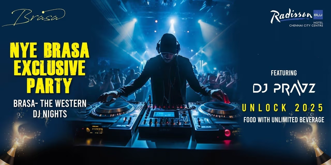 Brasa - Western DJ Night | Dec 31, 2024 | Radisson Blu, Chennai