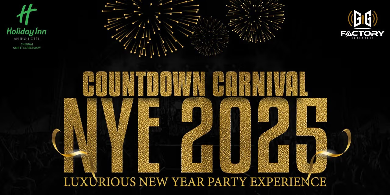 Countdown Carnival NYE 2025 - 31 Dec 2024 | Holiday Inn Chennai OMR