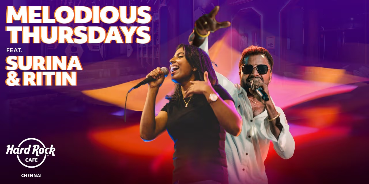 Melodious Thursdays ft. Surina & Ritin at Hard Rock Cafe, Chennai – Dec 12-19, 2024