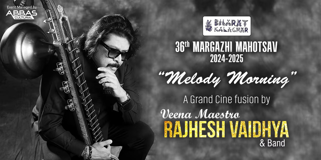 Rajhesh Vaidhya – Melody Morning | Dec 22, 2024 | T-Nagar, Chennai