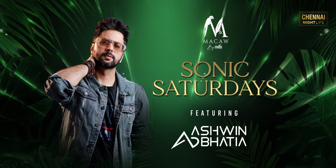 Sonic Saturday ft. DJ Ashwin Bhatia | Dec 21, 2024 | Macaw by Stories, Chennai