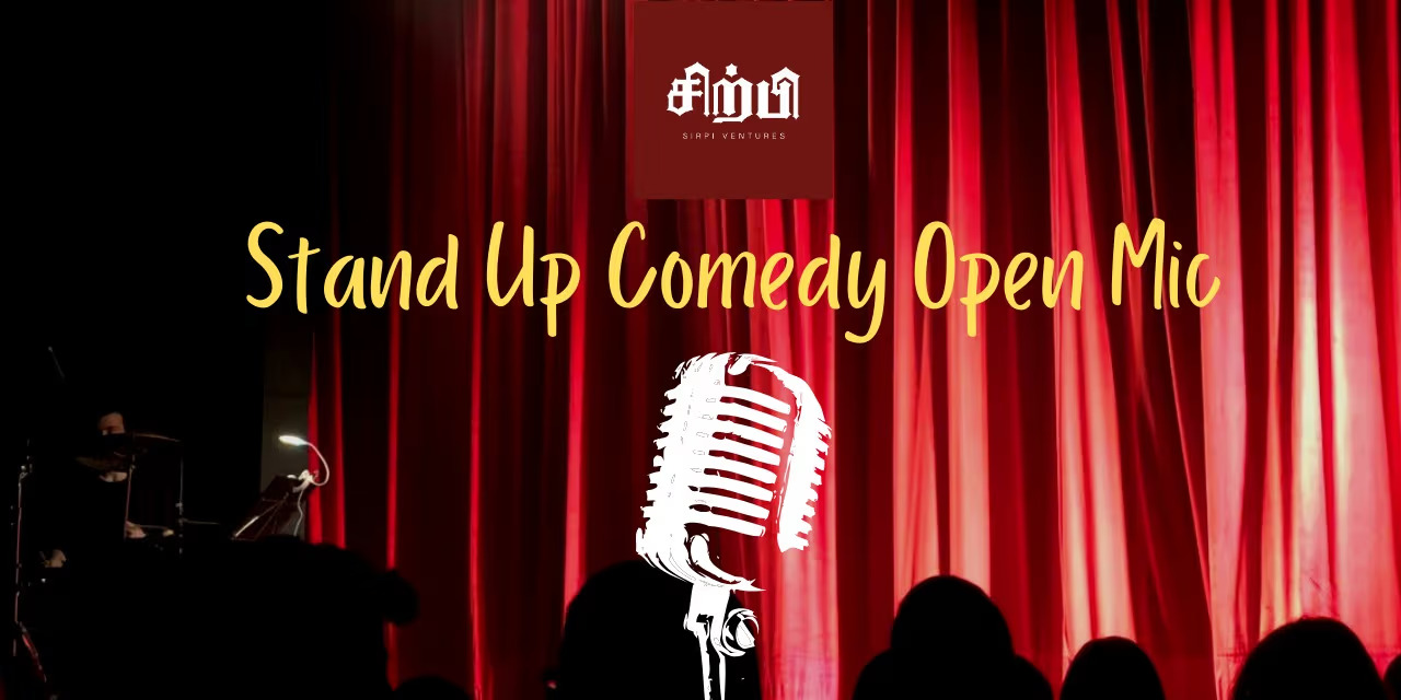 Standup Comedy Open Mic by Sirpi Ventures | Dec 2024 to Jan 2025