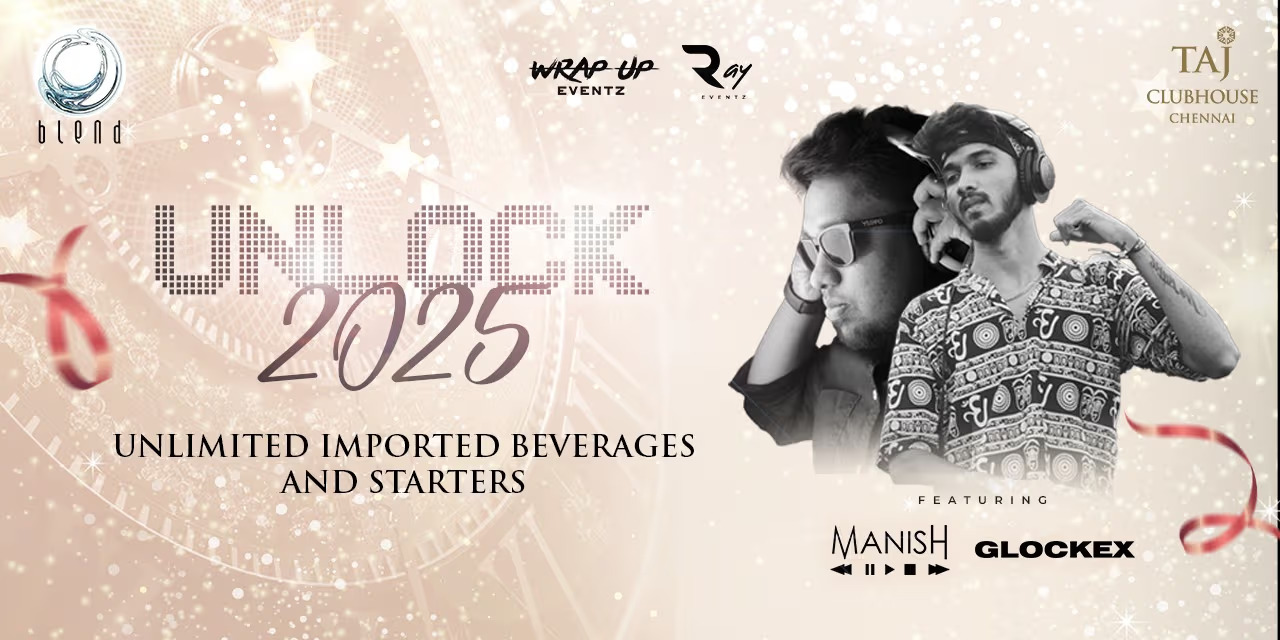 Unlock 2025 NYE Celebration at Taj Club House, Chennai Dec 31, 2024