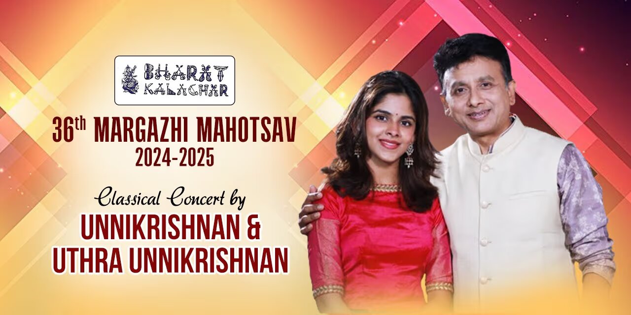 Unnikrishnan & Uthara Concert – Dec 24, 2024, Bharat Kalachar, Chennai