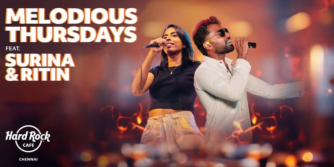 Melodious Thursdays: Surina & Ritin | Jan 9–30, 2025 | Hard Rock Cafe, Chennai