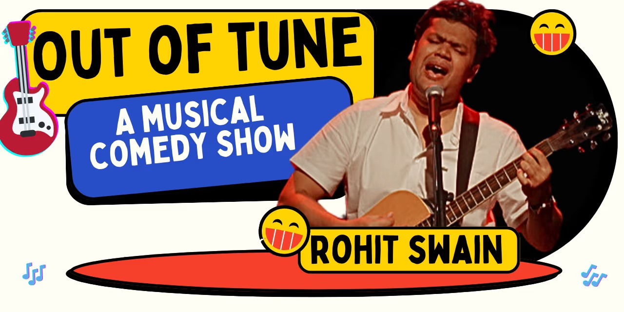 Out Of Tune by Rohit Swain – Jan 19, 2025, Chennai