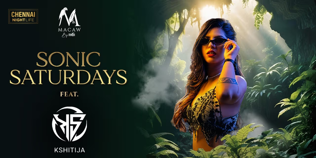 Sonic Saturday ft. Kshitija – Jan 11, 2025, Macaw, Chennai