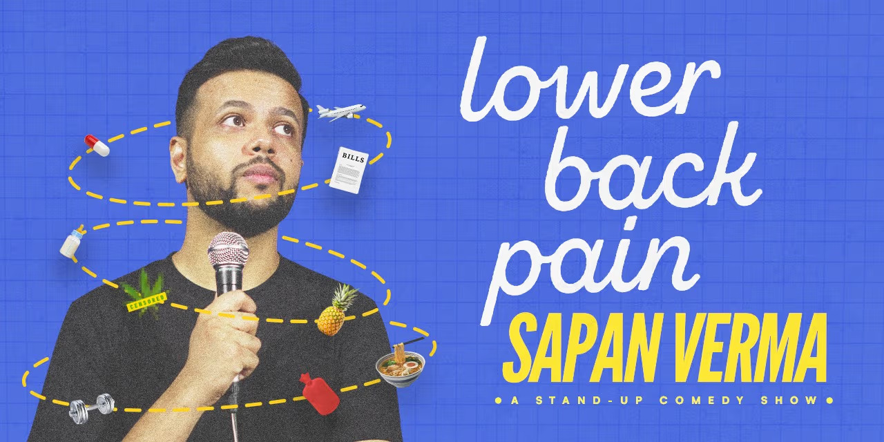 Lower Back Pain – Sapan Verma Comedy (Feb 8, 2025, Chennai)