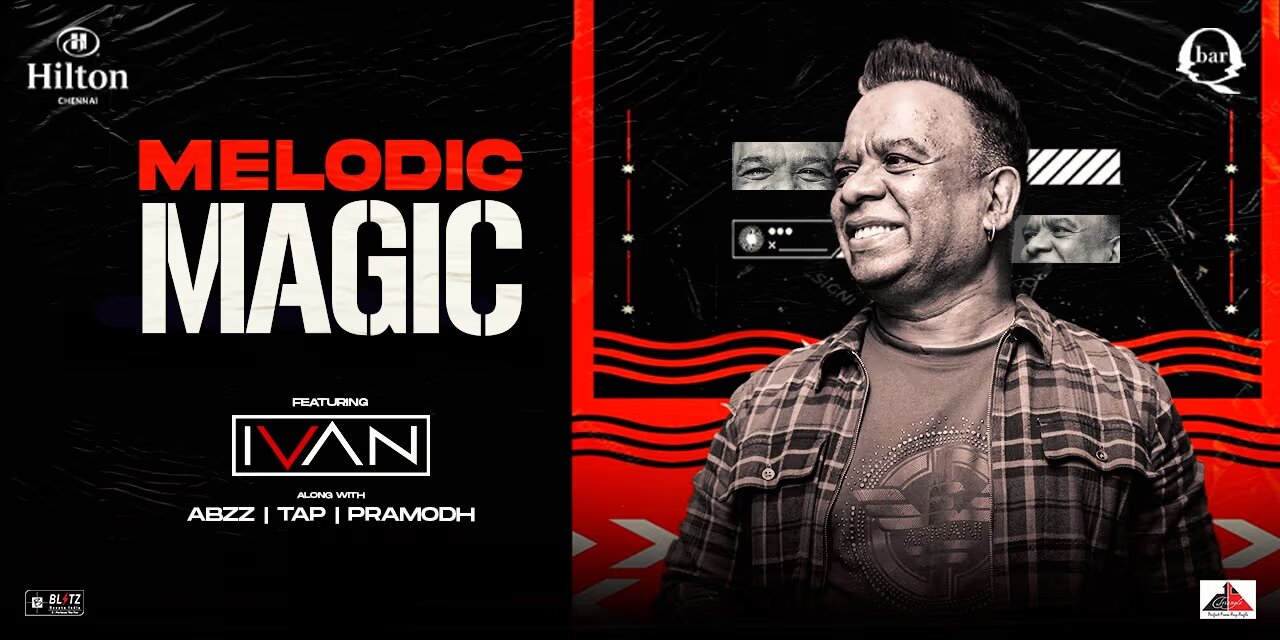 Melodic Magic ft. DJ Ivan – Feb 22, 2025 | Q Bar, Hilton Chennai