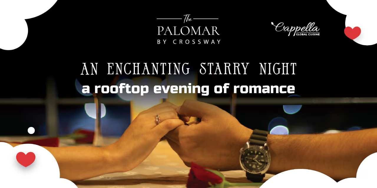 Valentine's Rooftop Dinner | Feb 14, 2025 | The Palomar, ECR Chennai