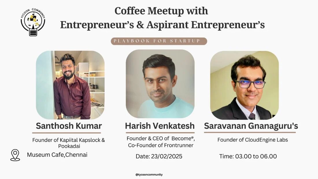 Entrepreneur Coffee Meetup | Chennai, Feb 23, 2025