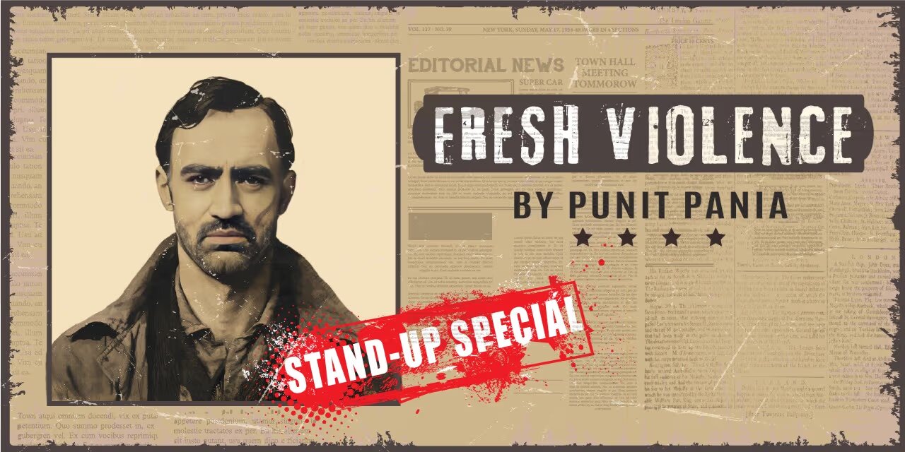 Fresh Violence: Punit Pania | 14 Mar 2025 | Trinity Studio, Kodambakkam, Chennai