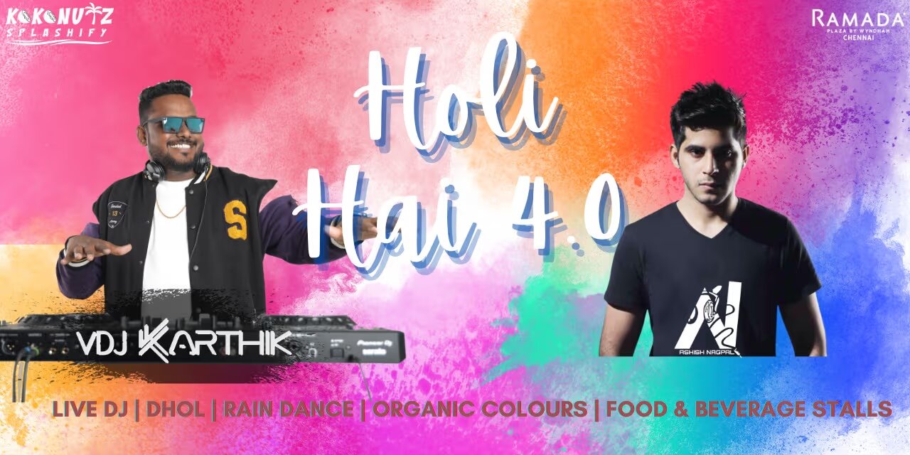 Holi Hai 4.0 | Chennai Party | 14 Mar 2025