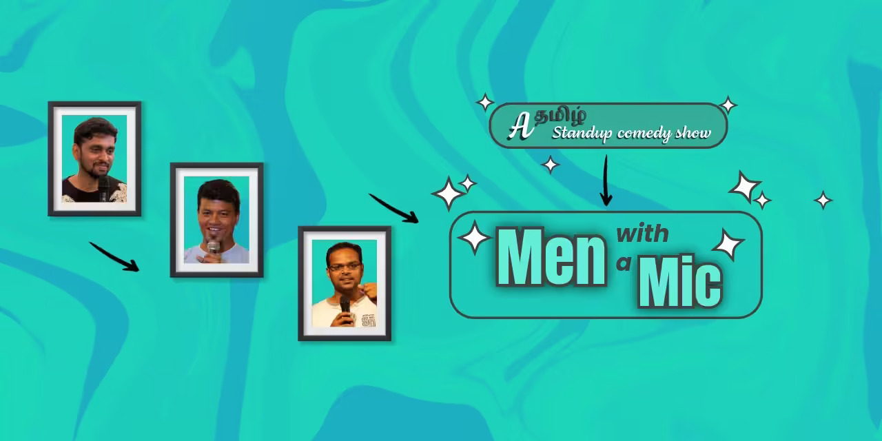 MEN WITH MIC – Tamil Comedy, 29 Mar 2025, Chennai