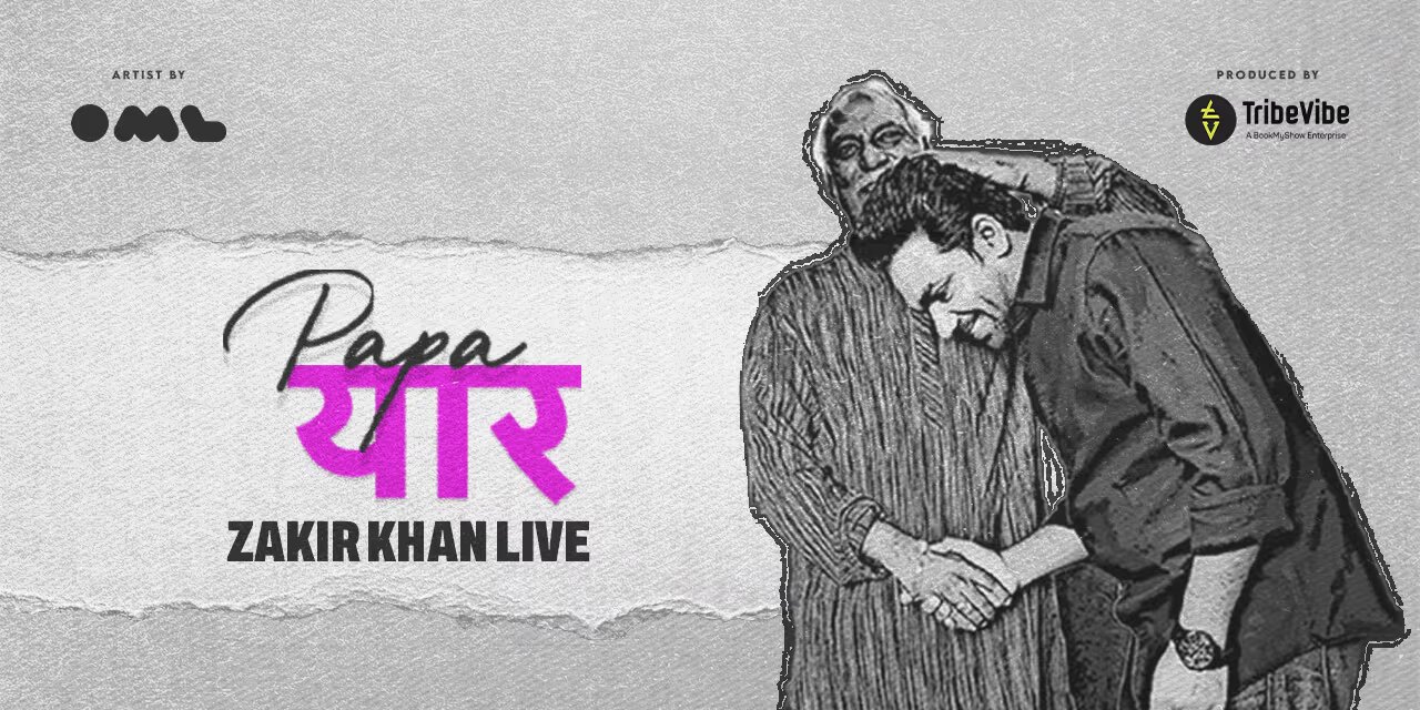 Papa Yaar by Zakir Khan | 23 Mar 2025, Chennai