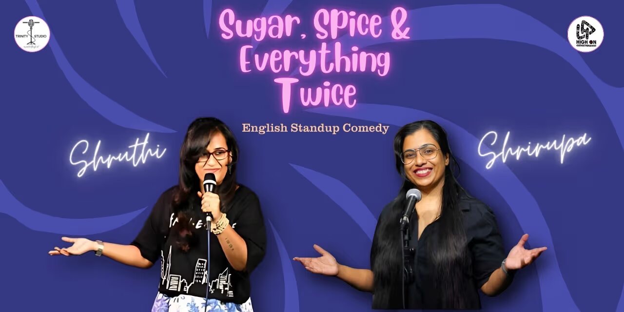 Sugar, Spice & Everything Twice - Stand-Up Comedy Special | Chennai, 16 Mar 2025